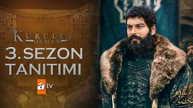 Kuruluş Osman 3. Sezon Ne Zaman Başlıyor? Kuruluş Osman Dizisi Nerede Çekiliyor, Konusu Nedir? Kuruluş Osman Dizisi Hangi Kanalda, Hangi Gün Başlıyor? 1